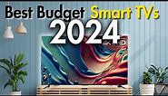 Top 5 Budget Smart TVs 2024 - Big Screens at Small Prices!