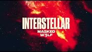 Masked Wolf - Interstellar (Official Audio)