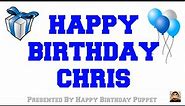 Happy Birthday Chris - Best Happy Birthday Song Ever