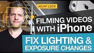 Filming Videos with iPhone: Fix Lighting & Exposure Changes with Auto Exposure Lock