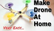 How To Make Drone At Home (Quadcopter) Easy🔥