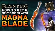 Elden Ring - This Weapon MELTS Bosses! How To Get the Magma Blade Rare Weapon Location Guide