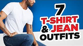 7 Ways to Style Jeans and a T-Shirt | Easy Outfit Ideas for Men