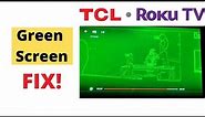 How To Fix TCL Roku TV Green Screen | Tcl Roku TV Green Screen of Death - Fix it Now