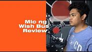 Mic ng Wish Bus Review (Rode Procaster)