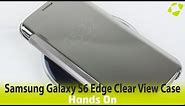 Official Samsung Galaxy S6 Edge Clear View Cover Case Hands On Review