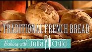 Traditional French Bread with Danielle Forestier | Baking With Julia Season 2 | Julia Child