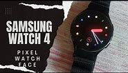 Samsung Galaxy Watch 4 Pixel Watch Face