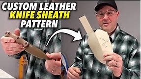 How I Make Custom Leather Knife Sheath Patterns