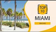 Top 10 Best Beaches to Visit in Miami, Florida | USA - English