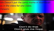 Don't do that Don't give me Hope Meme Compilation