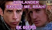 ZOOLANDER/EXCUSE ME, BRAH!/OH WHO IS SHE MEME ЗУЛАНДЕР 8K 60FPS😎😎😎