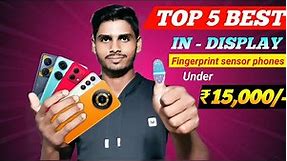 Top 5 In Display Fingerprint Sensor Phones 15000 | Best 5g in Display Fingerprint Mobile Under 15000