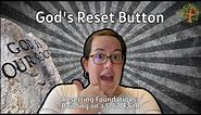 God's Reset Button: Resetting Foundations & Building on a Solid Faith