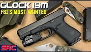 Glock 19M: FBI's Most Wanted