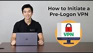 How to Initiate a Pre-Logon VPN | CISCO AnyConnect