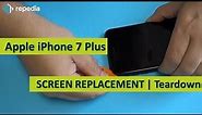 iPhone 7 Plus - Screen Replacement | Teardown Guide