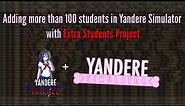 How to add more than 100 students in Yandere Simulator | New Students with Extra Students Project