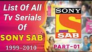 List Of All Tv Serials Of SONY SAB 1999–2010 | PART 01