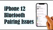 How To Fix Bluetooth Pairing Errors on Apple iPhone 12