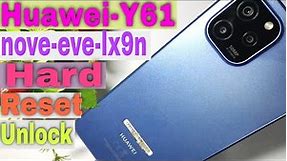 How to Huawei nova Y61 (eve-lx9n) hard reset | huawei Y61 password Pattern Pin Lock Reset Latest