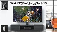 Best TV Stand for 75 Inch TV - Top 5 TV Stand of 2021
