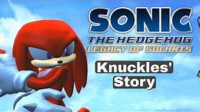 Sonic 06: Legacy of Solaris - Knuckles' story (Part 7)