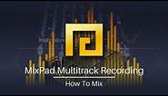 How to Mix | MixPad Multitrack Mixing Software Tutorial