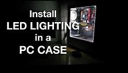 How To Install LED Lighting in a PC Case