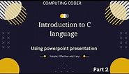 Introduction To C Language Using Powerpoint Presentation Animation part 2 #ppt #animation #coding