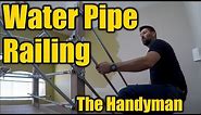How To Build a Water Pipe Railing | THE HANDYMAN |