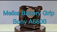 Meike Battery Grip Sony A6600