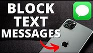 How to Block Text Messages on iPhone - 2022