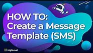 How To Create a Message Template (SMS)