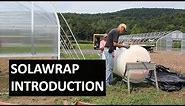 SolaWrap Greenhouse Plastic Installation - Introduction and Time Lapse