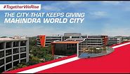 Mahindra World City - The City That Keeps Giving | #TogetherWeRise | Mahindra Rise
