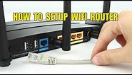 HOW TO SETUP WIFI ROUTER