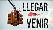 Online Spanish lessons: "Venir y Llegar"