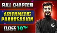 Arithmetic Progression FULL CHAPTER | Class 10th Mathematics | Chapter 5 | Udaan
