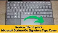 Review after 3 years | Microsoft Surface Go Signature Type Cover
