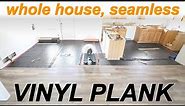 Full House Luxury Vinyl Plank Flooring Install with No Transitions | LVP "How To"