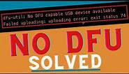 dfu-util: No DFU capable USB device available [Solved]