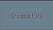 Sharps & Flats - Music Theory for Kids