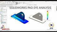 LIFTING PAD EYE ANALYSIS IN SOLIDWORKS