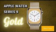 Apple Watch Series 9 GOLD - Unboxing and Review