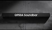 Soundbar - Q950A: Official Introduction | Samsung