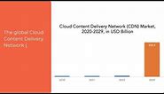 Cloud Content Delivery Network (CDN)Market | Exactitude Consultancy Reports