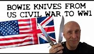 Bowie Knives: US Civil War to WW1 the USA & British Contrast