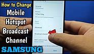How to change mobile hotspot broadcast channel on Samsung Galaxy A02