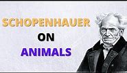 Schopenhauer On Animals - Compassion for Animals - His Love for Dogs